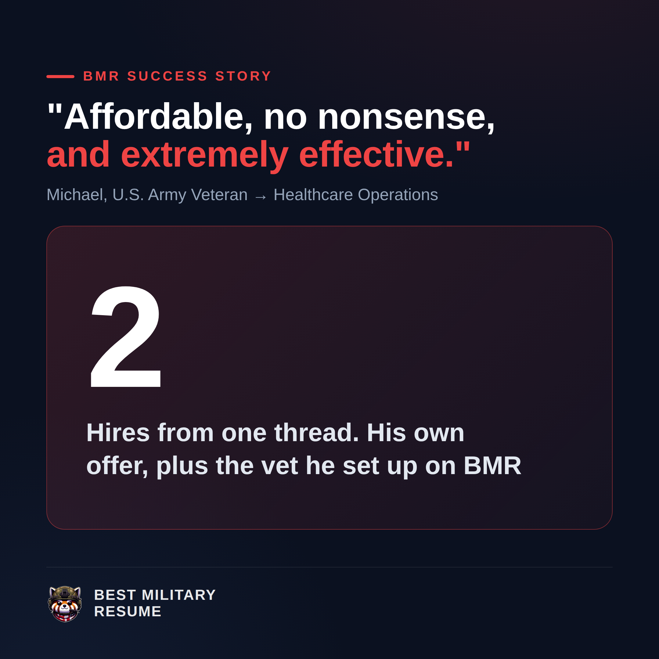 Michael, Army veteran, healthcare operations: two hires from one thread, his own offer plus the veteran he set up on BMR